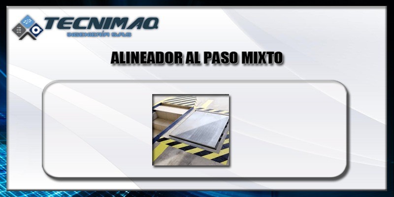 Alineador al paso mixto