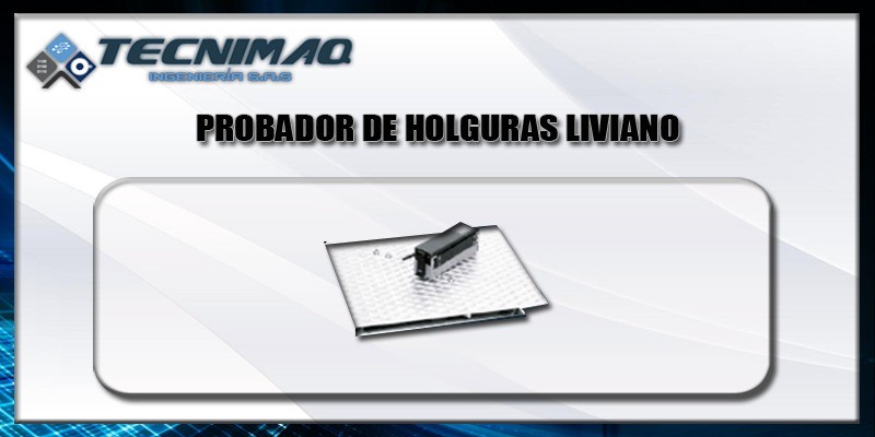 Probador de holguras liviano