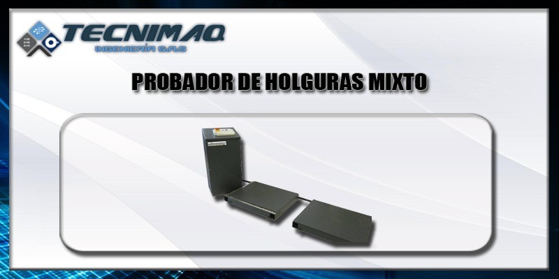 Probador de holguras mixto