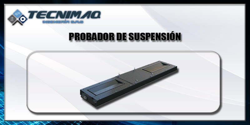 Probador de suspensión